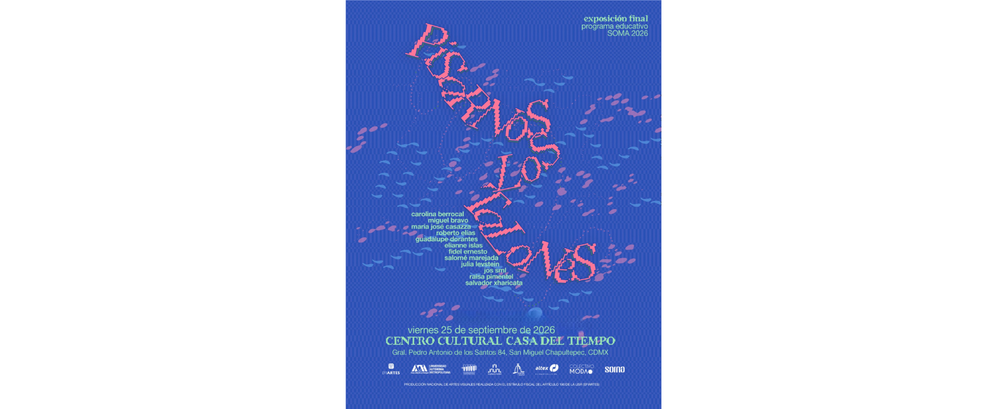 “Pisarnos los talones”: SOMA presenta la exposición de su generación 2026 en Casa del Tiempo · UAM