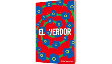 Entre flores, verdades y secretos: llega "El verdor", la nueva novela de Alma Mancilla