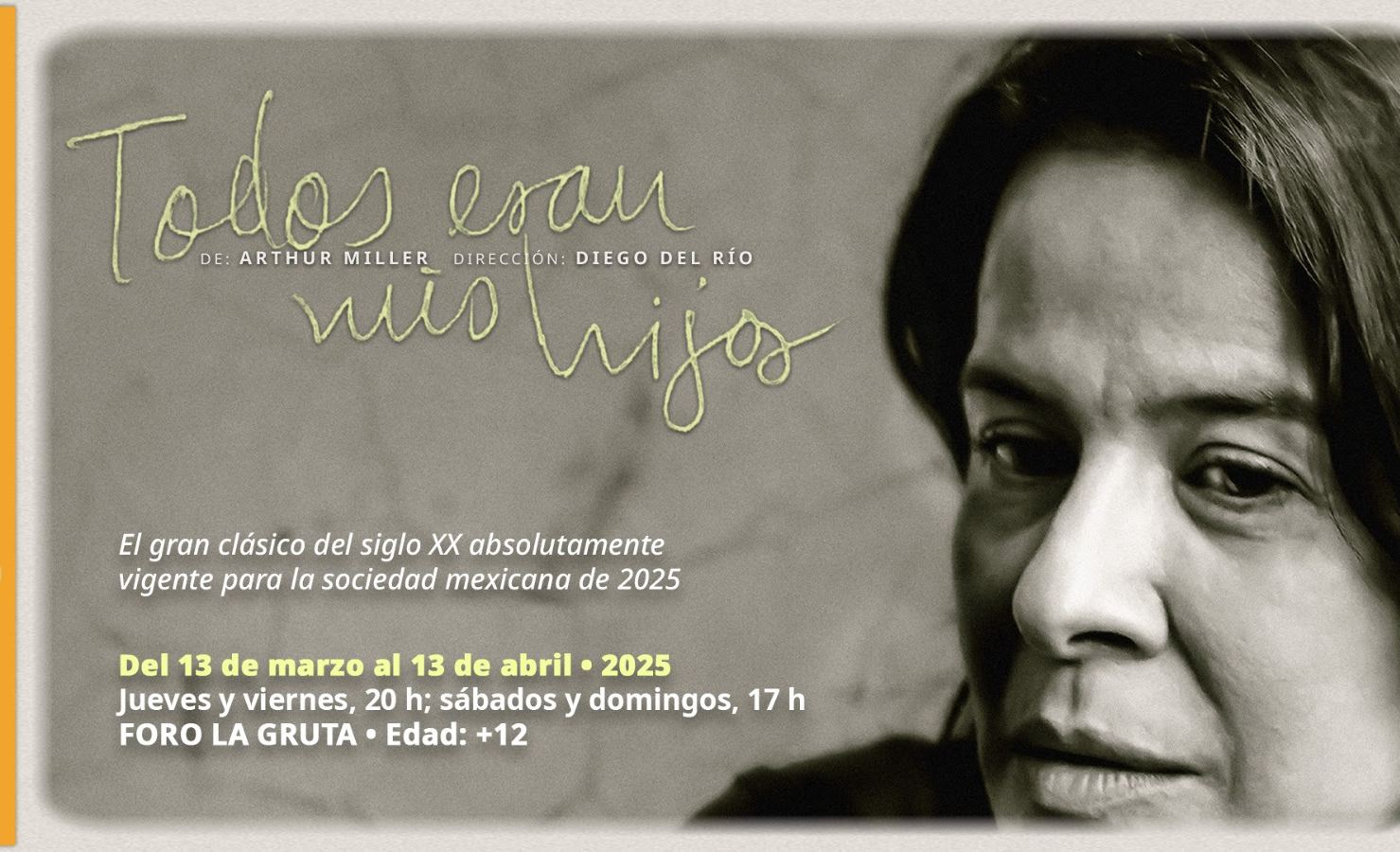 Arcelia Ramírez y un gran elenco, dirigidos por Diego del Río, regresan al Foro La Gruta con "Todos eran mis hijos"