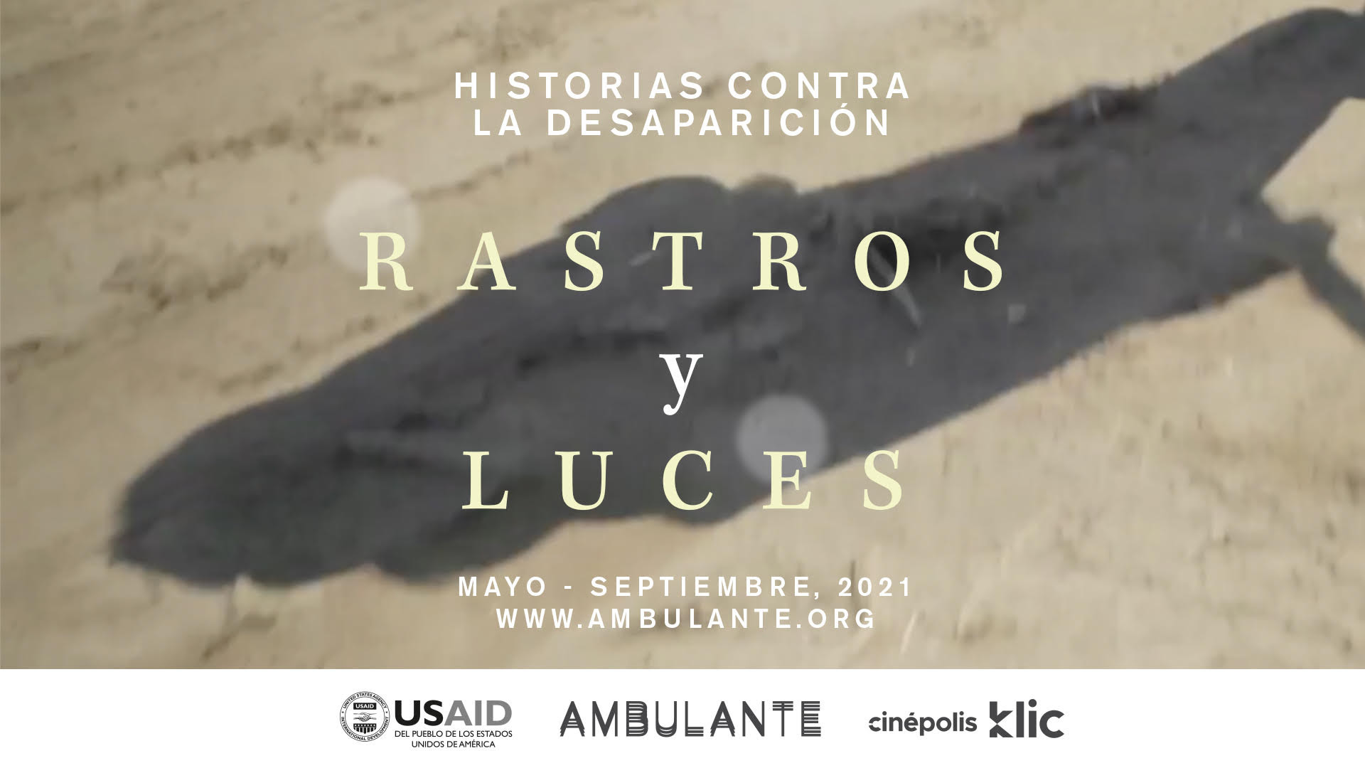 Ambulante presenta campaña documental para visibilizar la lucha contra la desaparición en México