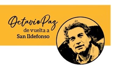 San Ildefonso celebrará con tres días de actividades culturales la apertura del Memorial Octavio Paz y Marie José Tramini