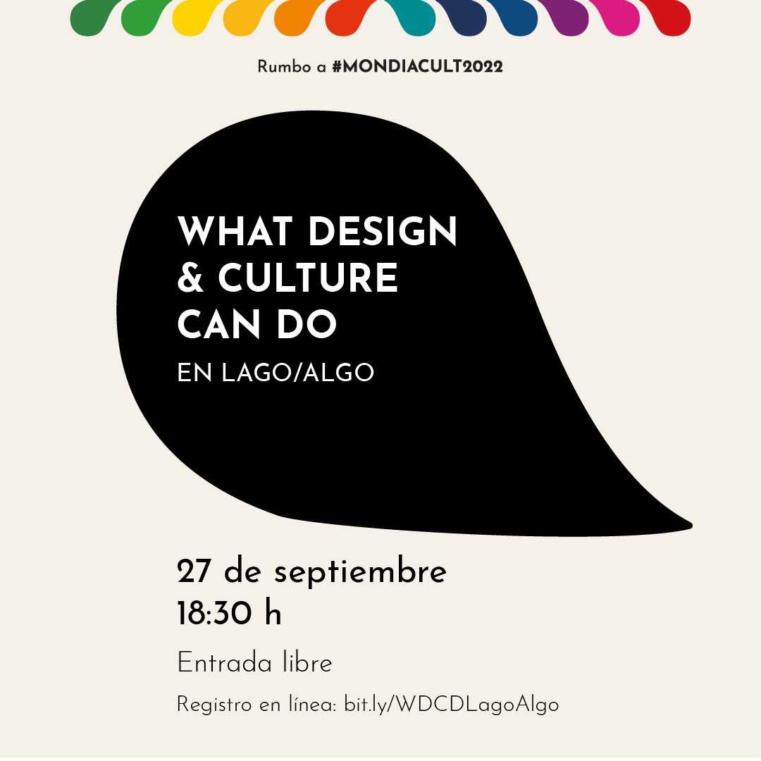 No te pierdas What Design and Culture Can Do en Lago/Algo