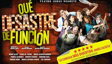 “¡Qué desastre de función!”, la legendaria comedia británica de Michael Frayn, llega a México