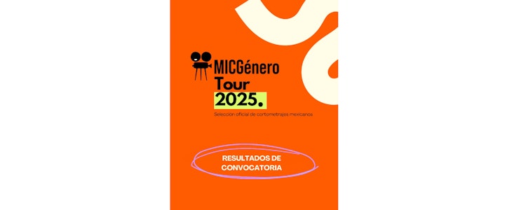 MICGénero Tour 2025 presenta su Selección Oficial de cortometrajes mexicanos