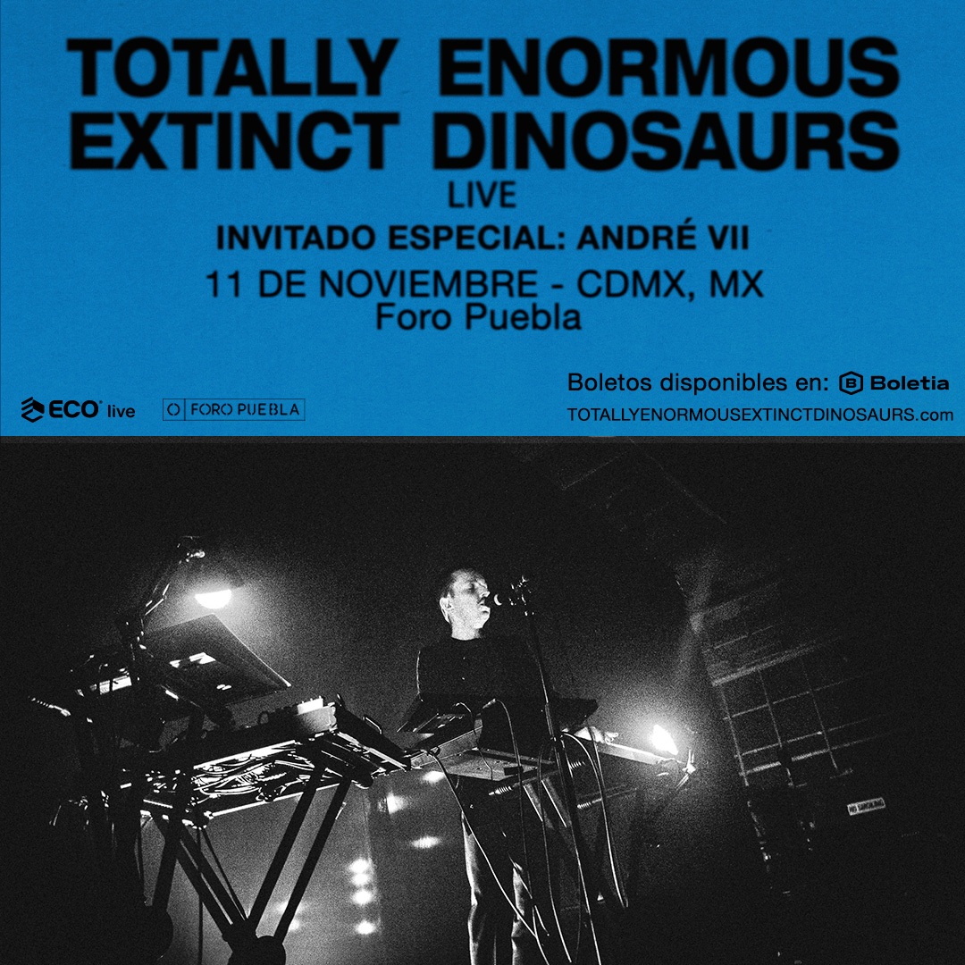 Totally Enormous Extinct Dinosaurs [LIVE] en CDMX + Andre VII