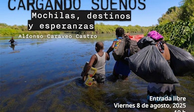 "Cargando sueños. Mochilas, caminos y esperanzas" de Alfonso Caraveo Castro: diálogo en torno a la comunidad migrante y el respeto a sus derechos de libre tránsito