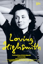 “Loving Highsmith”: algunos documentales sobre escritores
