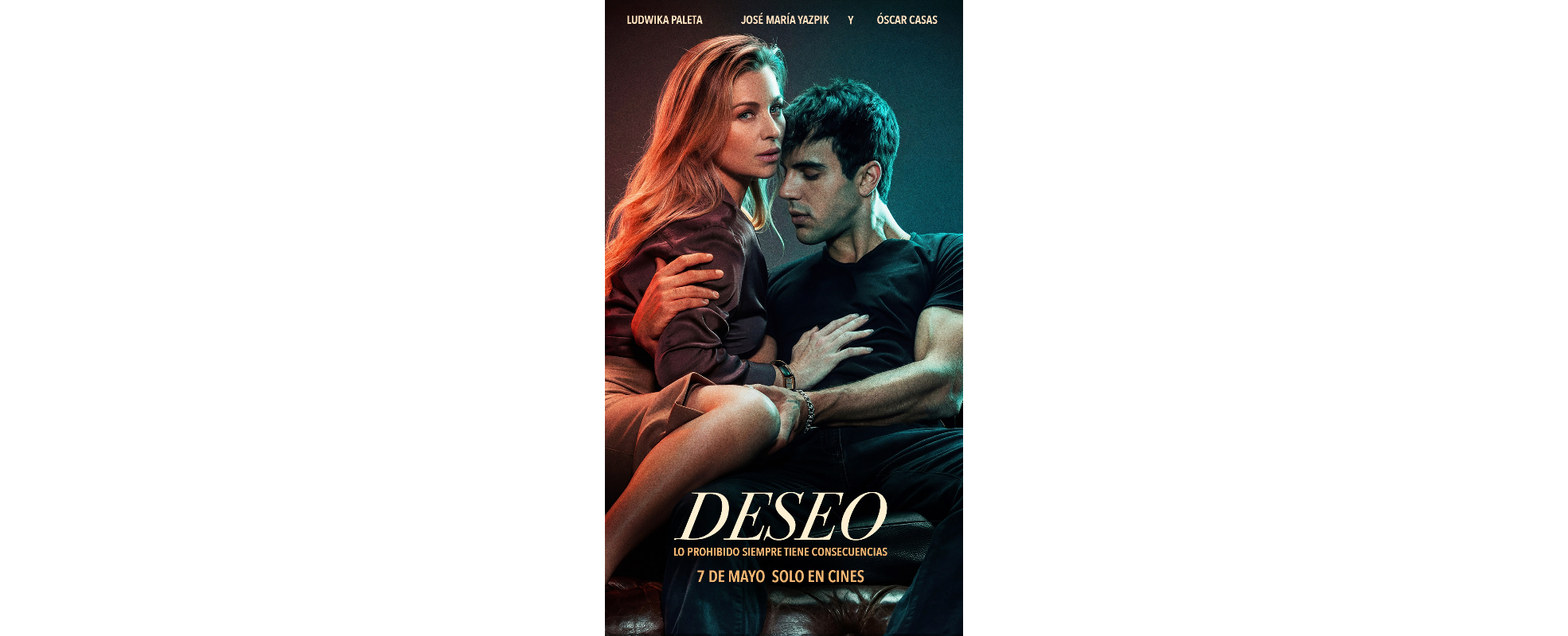 El thriller erótico “Deseo”, con Ludwika Paleta, llega a cines el 7 de mayo