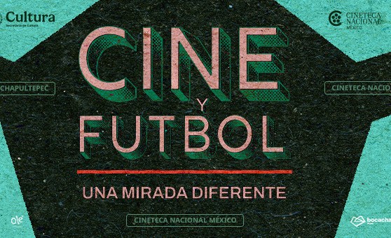 Cine y futbol: una mirada diferente llega a la Cineteca Nacional con clásicos, funciones especiales y nuevas lecturas sobre el deporte