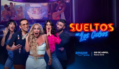 Sin reglas ni límites, el nuevo reality Sueltos en Los Cabos llega a Prime Video el 26 de abril