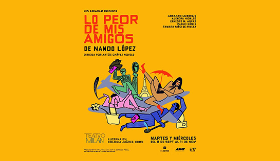 Obra de Teatro: ¨ LO PEOR DE MIS AMIGOS - 30% de descuento Exclusivo en Boletos