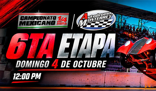 6ta Etapa del Campeonato Mexicano 1/4 de Milla