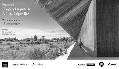 Se inaugura la exposición "El ojo del arquitecto. Alfonso López Baz" en el Franz Mayer