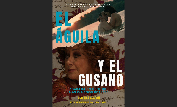 Basada en hechos más o menos reales… llega a cines "El Águila y el Gusano", de Guita Schyfter