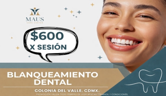 MAUS CARE CENTER - Blanqueamiento Dental $600.00 x Sesión