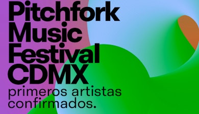 Pitchfork Music Festival CDMX. 06 - 09 Marzo