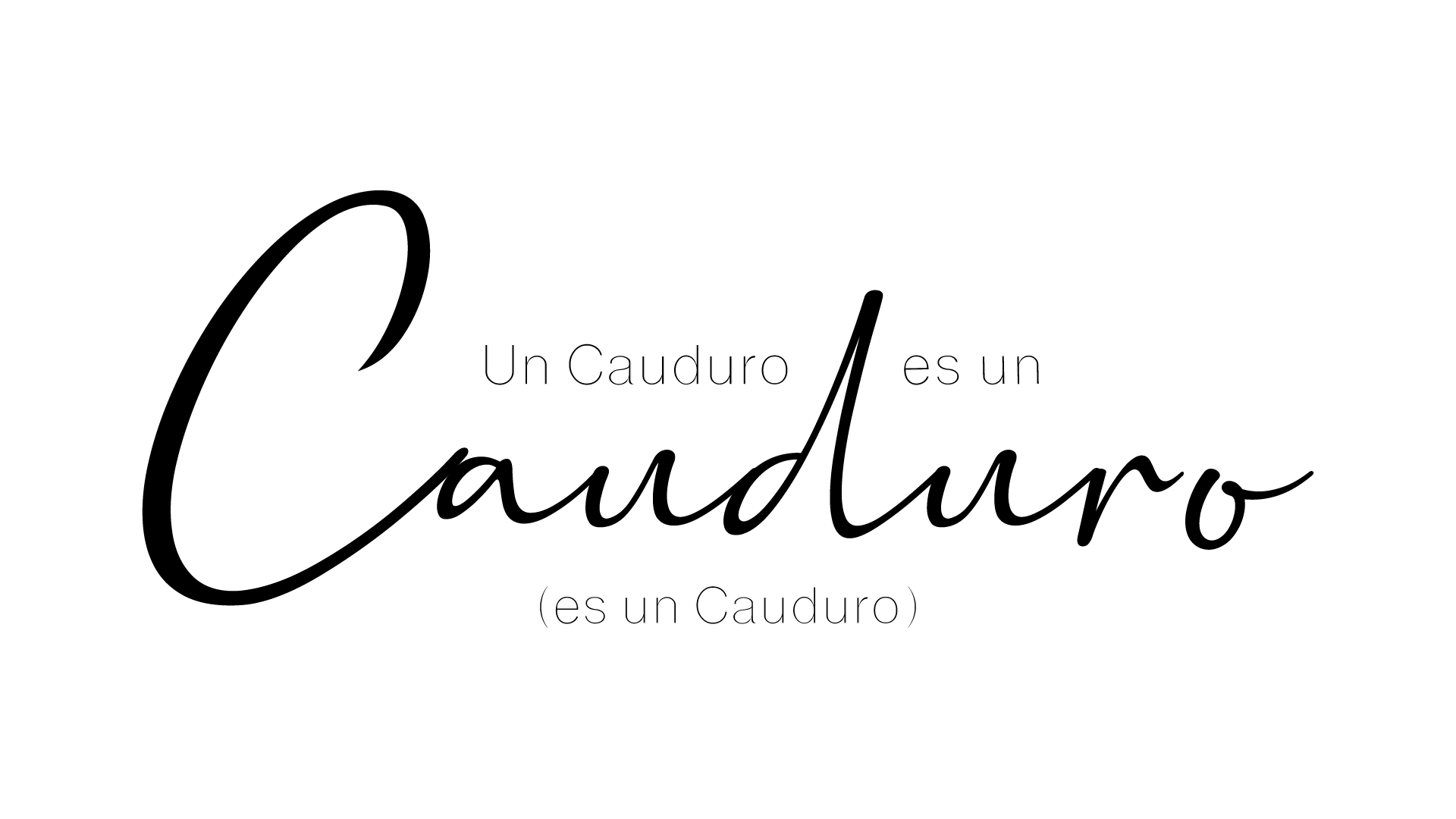 "Un Cauduro es un Cauduro, (es un Cauduro)" en San Ildefonso