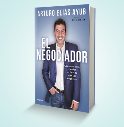 Arturo Elías Ayub presenta “El Negociador”