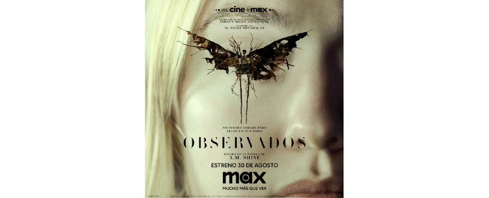 Del cine a Max: "Observados" se estrena el 30 de agosto en Max