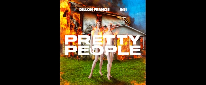 Dillon Francis presenta junto a INJI "Pretty People"