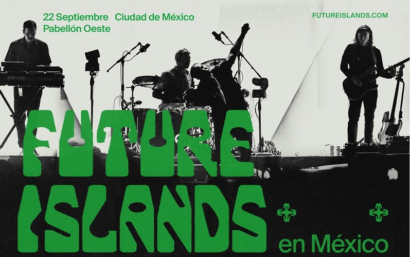 Future Islands regresan a México