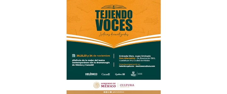 El Centro Cultural Helénico presenta la primera edición de “Tejiendo voces” dramaturgia actual de Canadá y México