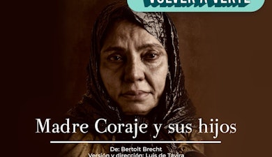 "Madre coraje y sus hijos" de Bertolt Brecht, será cobijada por el Teatro Helénico