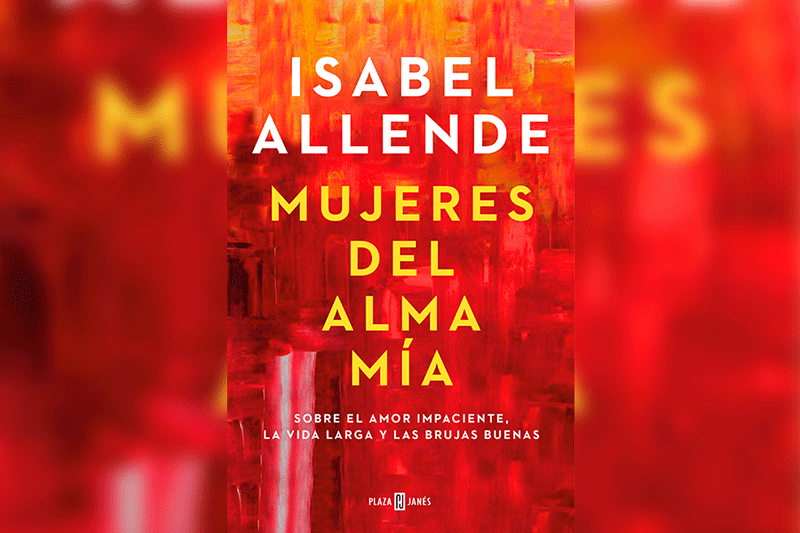 “Mujeres del alma mía”, lo nuevo de Isabel Allende