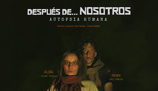 Obra de Teatro: ¨DESPUÉS DE… NOSOTROS. AUTOPSIA HUMANA - Descuento exclusivo del 30% en boletos.