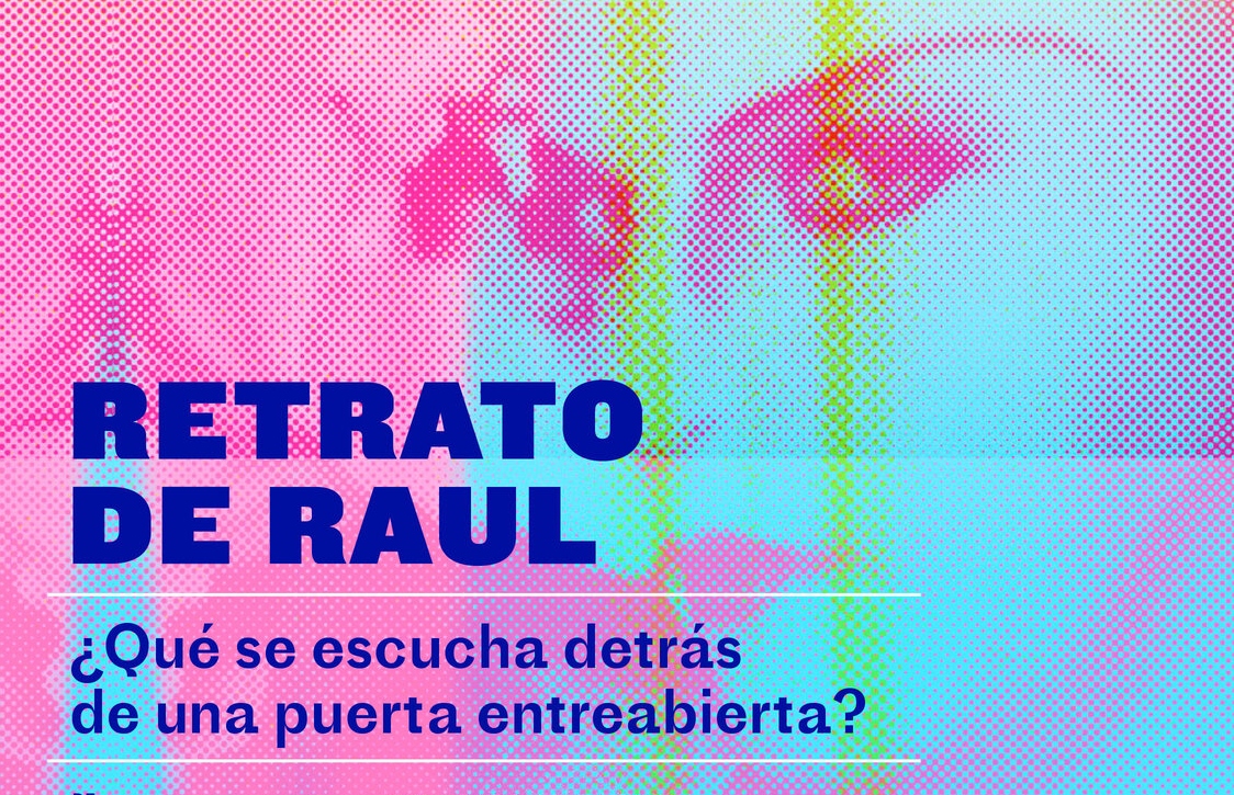 ¡"Retrato de Raul" y reapertura del IFAL!