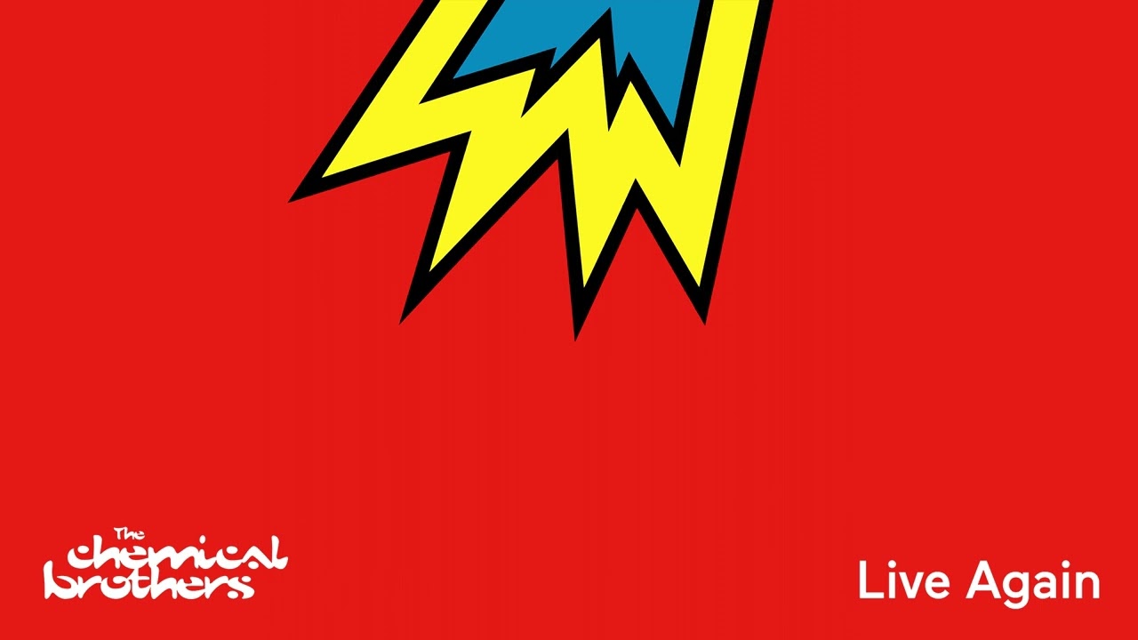 The Chemical Brothers presentan su nueva canción, "Live Again"