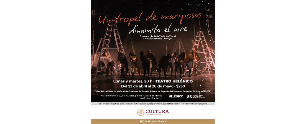 "Un tropel de mariposas dinamita el aire"; un grito en contra de la pedagogía de la crueldad, en el Teatro Helénico