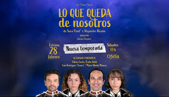 LO QUE QUEDA DE NOSOTROS - 30% de descuento en boletos