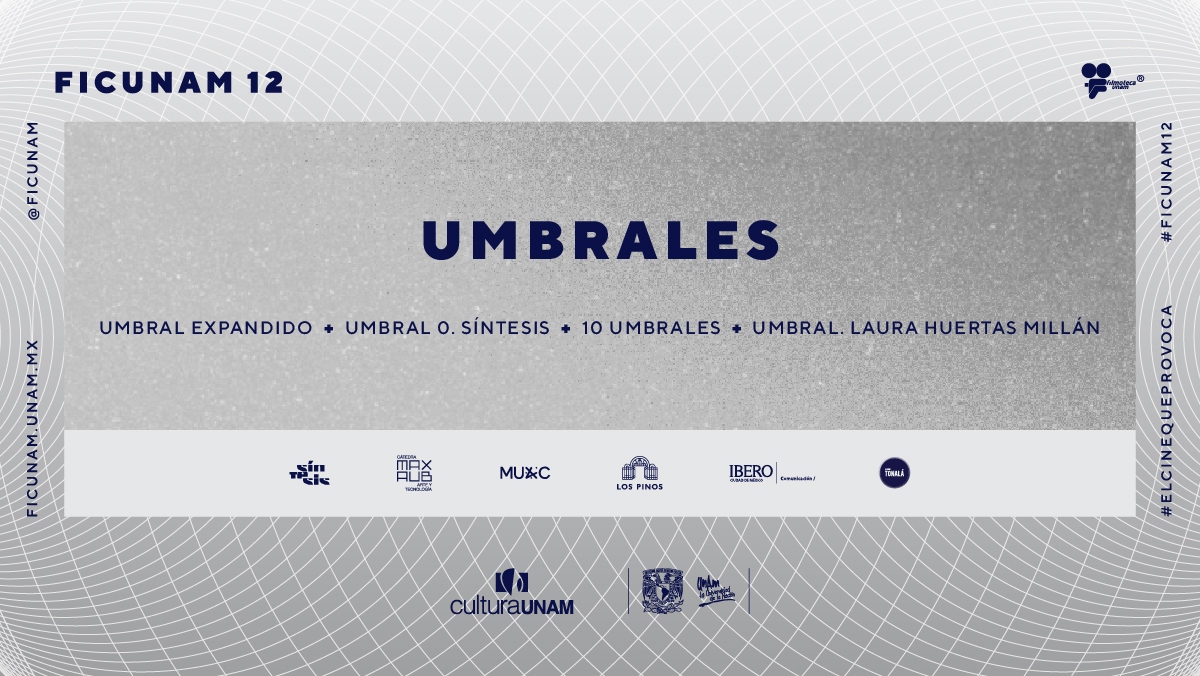 FICUNAM 12 presenta UMBRALES