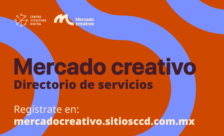 Mercado Creativo, un directorio para vincular cultura, talento y economía