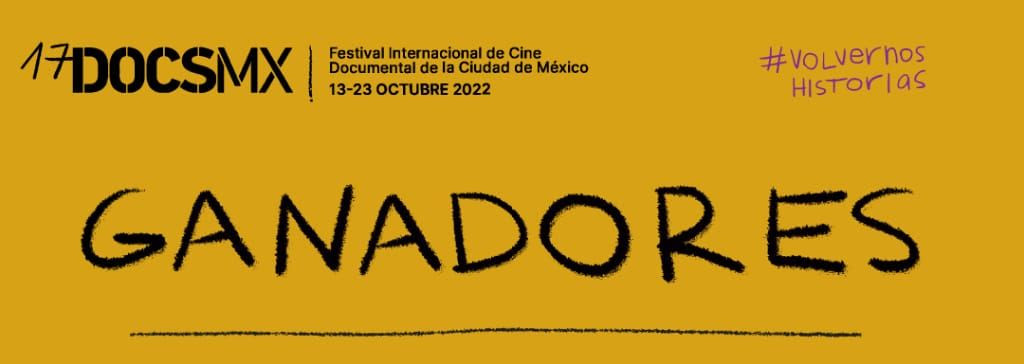 DOCSMx | Ganadores de la decimoséptima edición