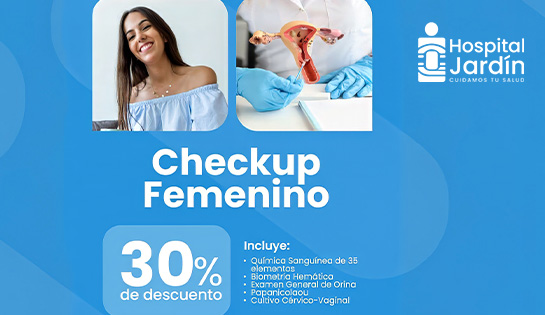 HOSPITAL JARDÍN - 30% de descuento en Checkup Femenino