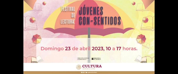 La Biblioteca de México llevará a cabo el Festival de lectura: Jóvenes Con-Sentidos, en conmemoración del Día Internacional del libro