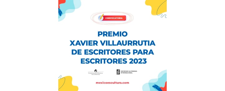 Abren la convocatoria para el Premio Xavier Villaurrutia de escritores para escritores 2023