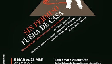 Estreno de "Sin permiso fuera de casa" de Ximena Escalante en el Teatro Xavier Villaurrutia de la CDMX