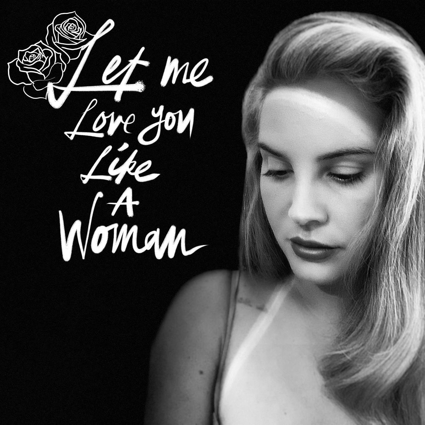 Lana Del Rey estrena “Let Me Love You Like A Woman”