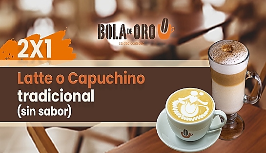 CAFÉ BOLA DE ORO - 2x1 en bebida Caliente Latte y Capuchino Tradicional Sin Sabor adicional