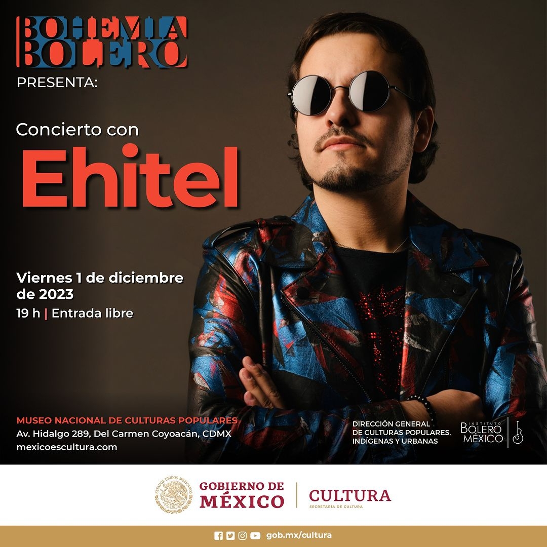 Disfruta en el Museo Nacional de Culturas Populares el último concierto del año de Bohemia Bolero, con la presentación de Ehitel