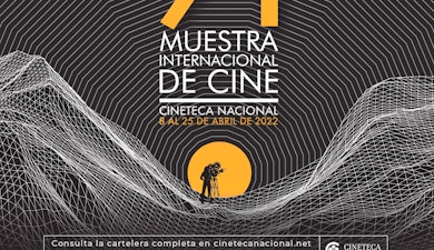 Llega la 71 Muestra Internacional de Cine de la Cineteca Nacional