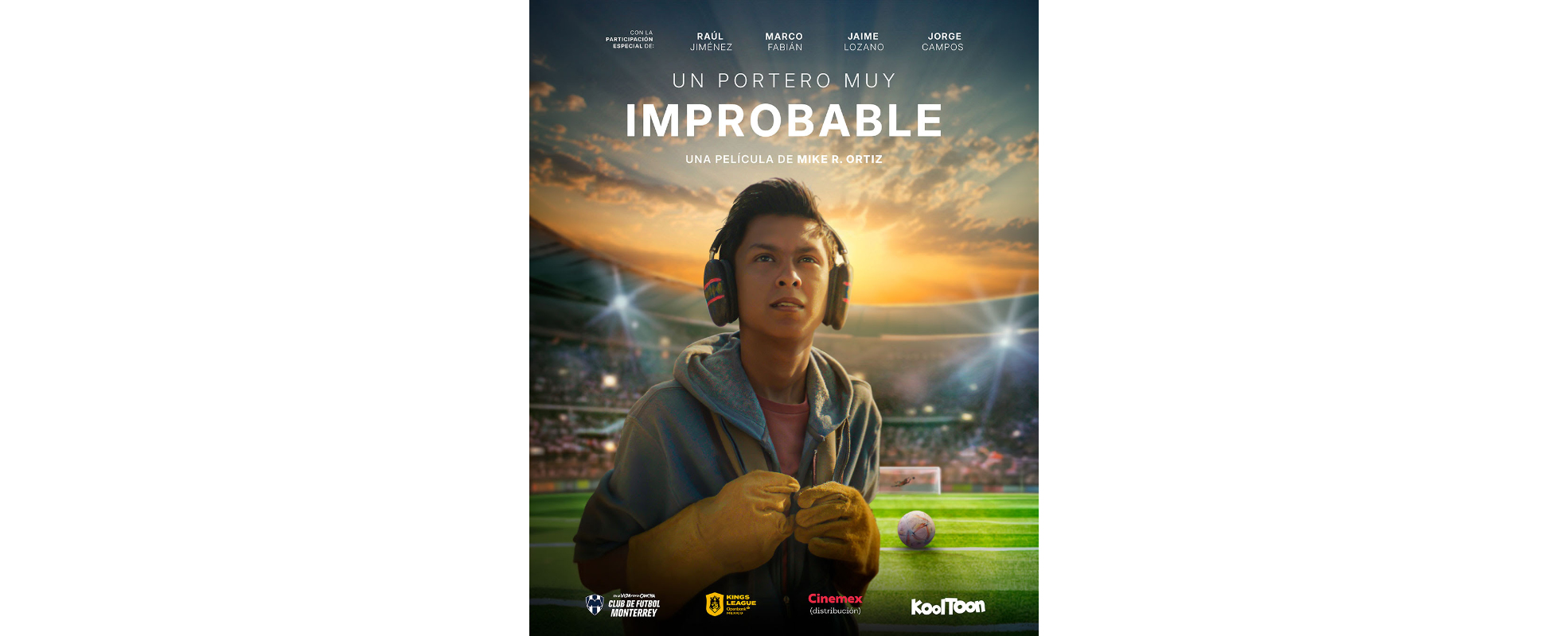 “Un portero muy improbable”, impulsada por figuras del futbol mexicano, llega a cines rumbo al Mundial 2026