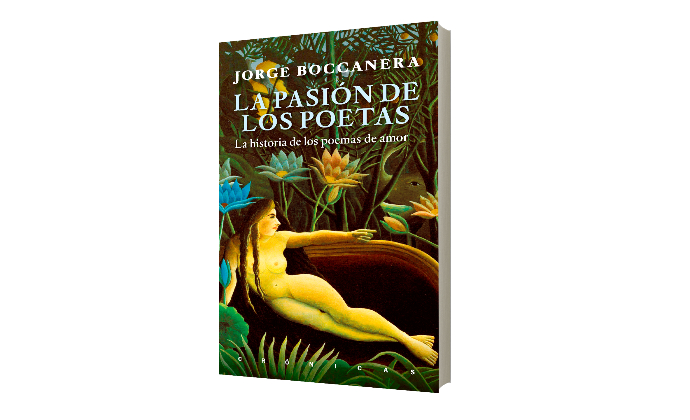 Malpaso presenta: "La pasión de los poetas: Las historias de los poemas de amor", de Jorge Boccanera