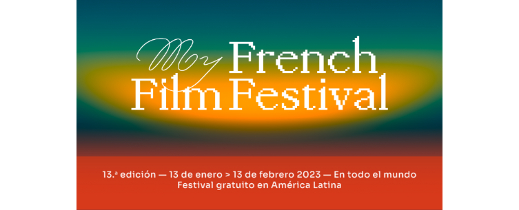 Las películas de MyFrenchFilmFestival 2023 estarán gratis en el sitio del FICM
