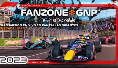 F1 FANZONE GNP Vivir es Increíble presenta de manera gratuita la transmisión en vivo del México GP en 7 alcaldías de la CDMX