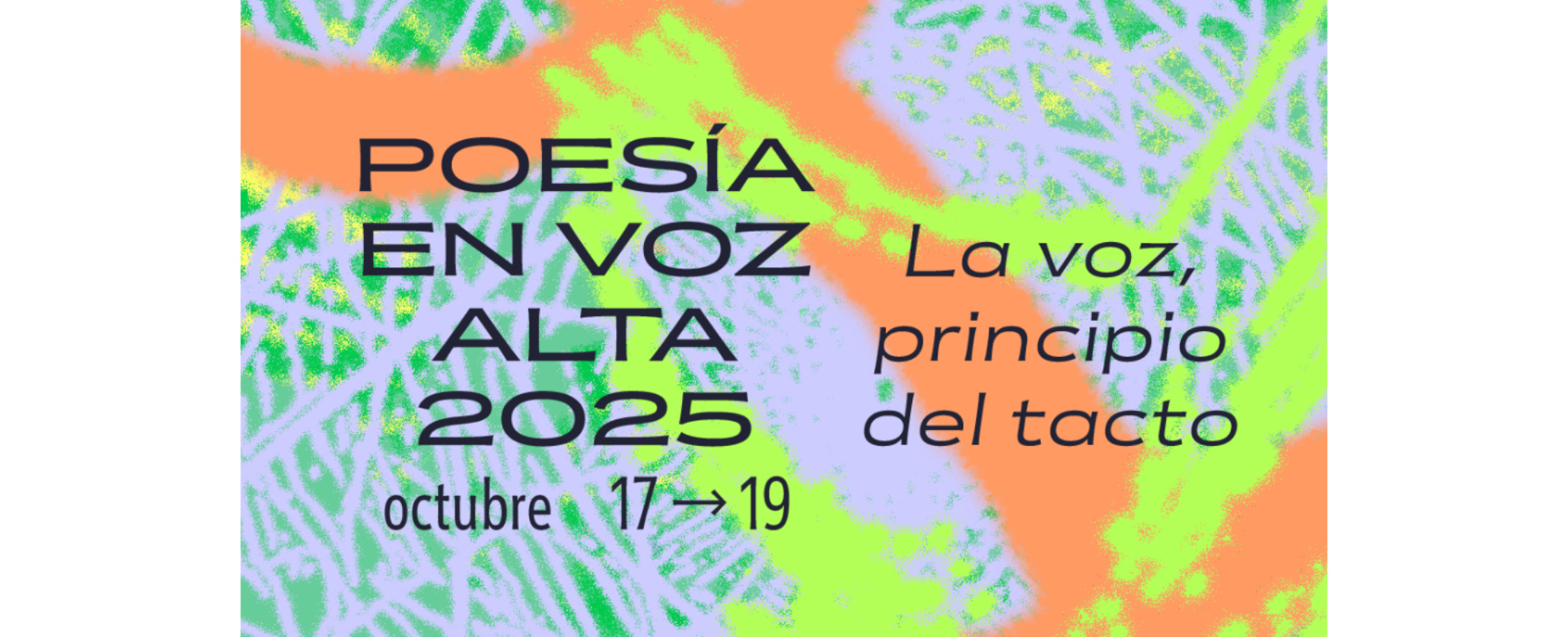 Poesía en Voz Alta 2025: La voz, principio del tacto