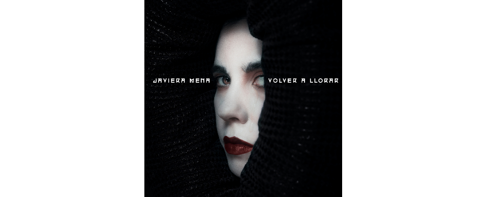 Javiera Mena nos presenta su nuevo single "Volver a Llorar"